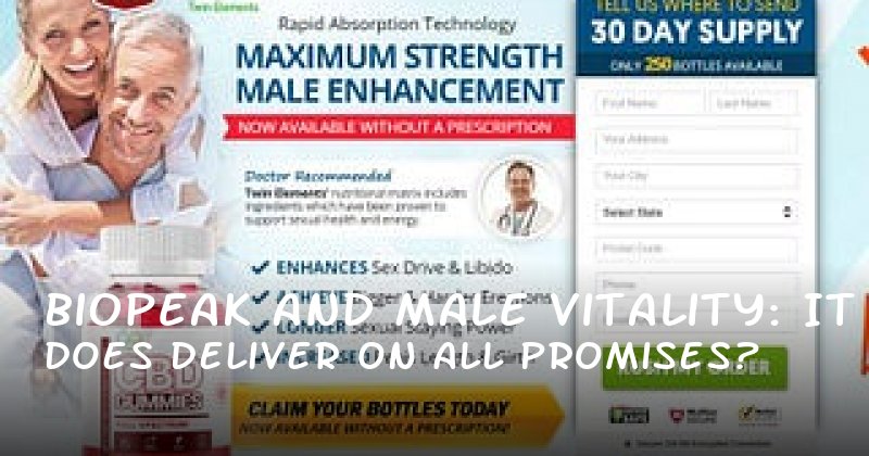 BioPeak and Male Vitality: Does It Deliver on All Promises?