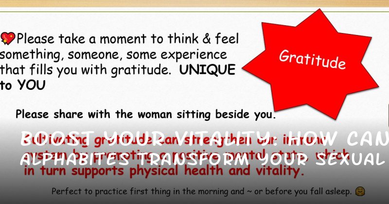 Boost Your Vitality: How Alphabites Can Transform Your Sexual Health