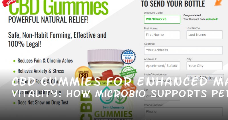 CBD Gummies for Enhanced Male Vitality: How Microbio Supports Performance and Confidence