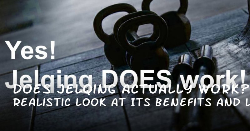 Does Jelqing Actually Work? A Realistic Look at Its Benefits and Limitations