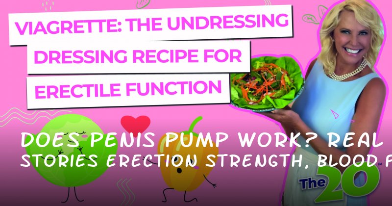 Does Penis Pump Work? Real Stories on Erection Strength, Blood Flow, and More
