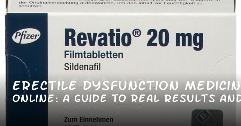 Erectile Dysfunction Medicine Online: A Guide to Real Results and Real Concerns
