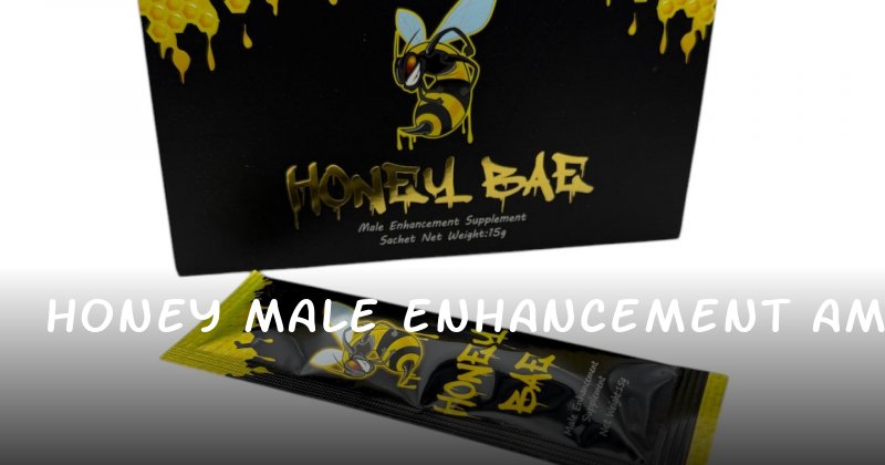 Honey male enhancement amazon