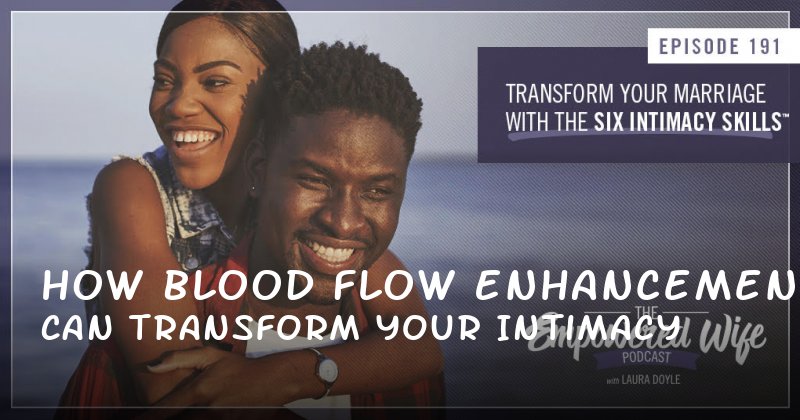 How Blood Flow Enhancements Can Transform Your Intimacy