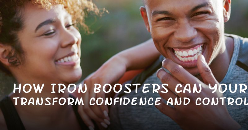 How Iron Boosters Can Transform Your Confidence and Control in Intimate Relationships