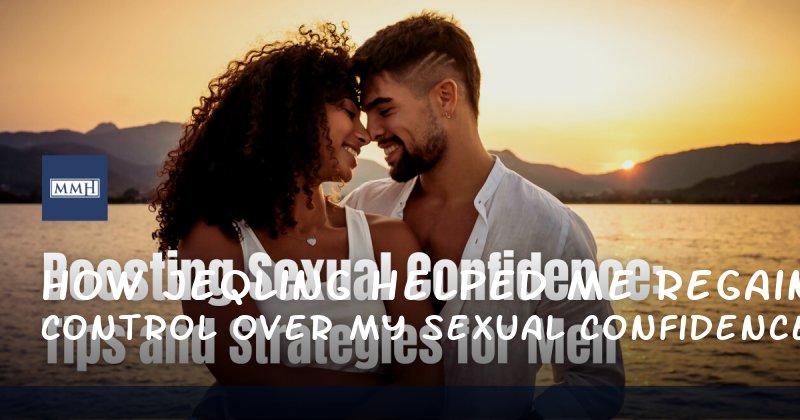 How jeqling Helped Me Regain Control Over My
<br>score male enhancement reviews<br>gummy penis candy<br>does fish oil increase penis size Sexual Confidence