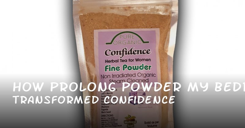 How Prolong Powder Transformed My Bedroom Confidence