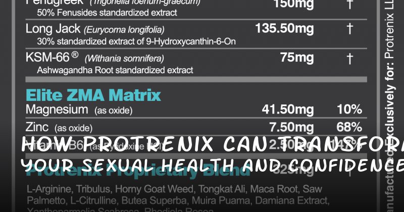 How Protrenix Can Transform Your Sexual Health and Confidence