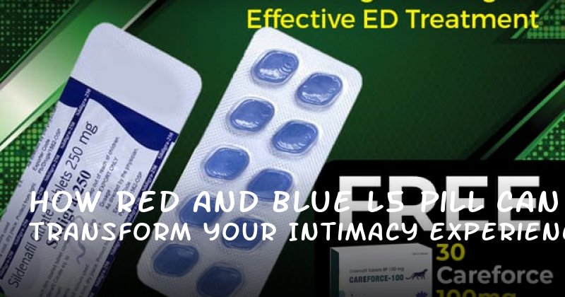 How Red and Blue L5 Pill Can Transform Your Intimacy Experience