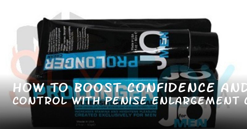 How to Boost Confidence and Control with Penise Enlargement Creams