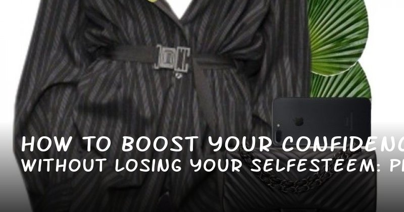 How to Boost Your Confidence Without Losing Your SelfEsteem: Pills for Sex for Men in 2024