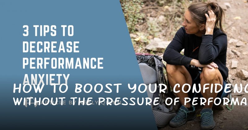 How to Boost Your Confidence Without the Pressure of Performance Anxiety