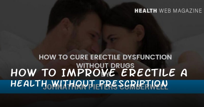 How to Improve Erectile Health Without a Prescription