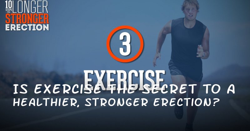 Is Exercise the Secret to a Healthier, Stronger Erection?