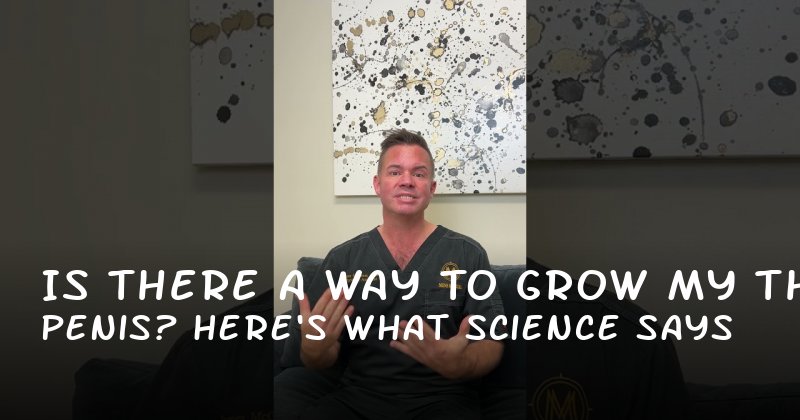 Is There a Way to Grow My Penis? Here