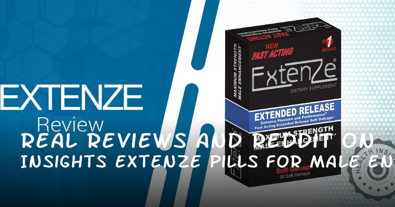 Real Reviews and Reddit Insights on Extenze Pills for Male Enhancement
