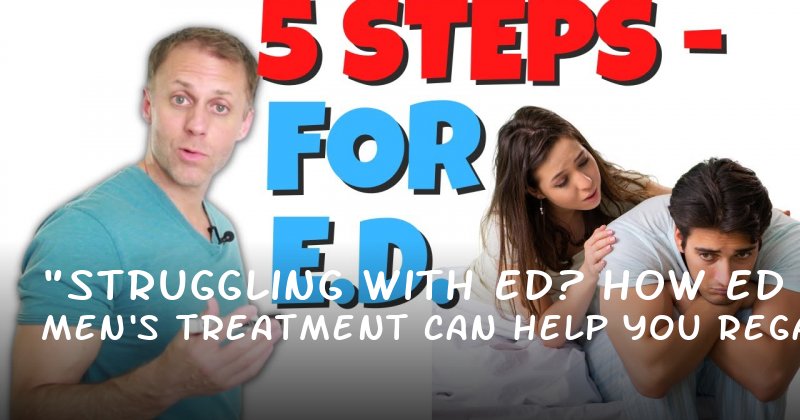 "Struggling with ED? How Men