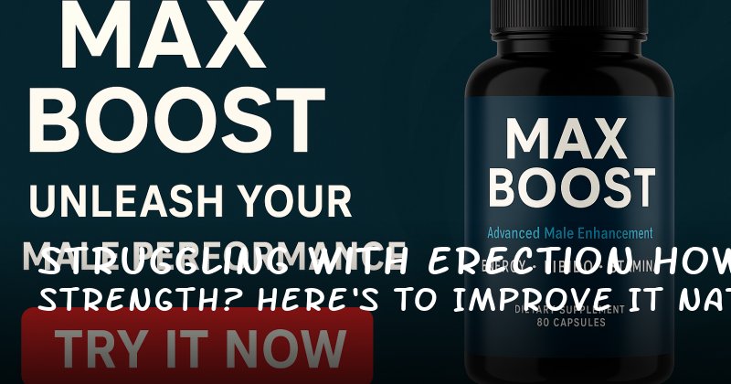Struggling with Erection Strength? Here