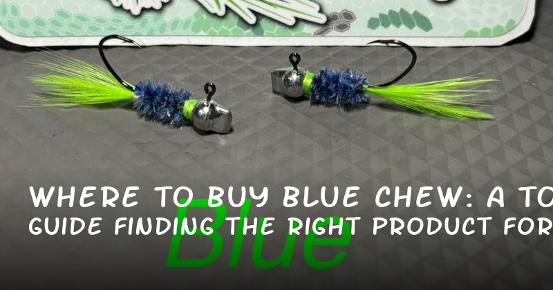 Where to Buy Blue Chew: A Guide to Finding the Right Product for Your Needs