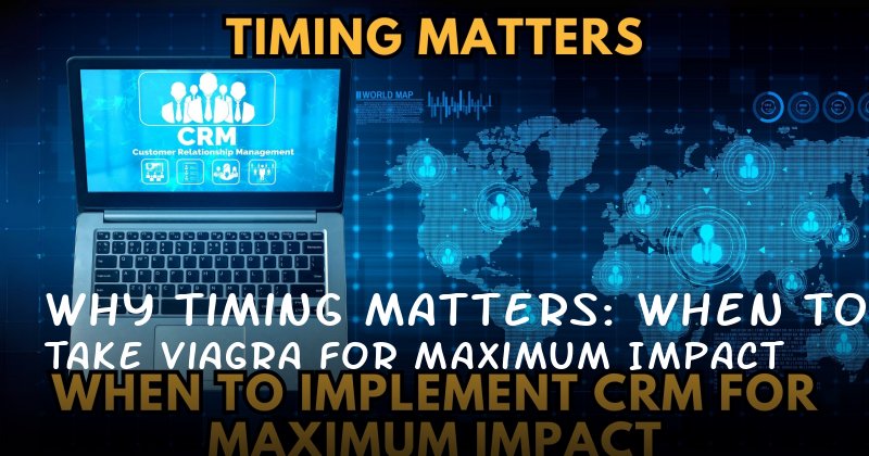 Why Timing Matters: When to Take Viagra for Maximum Impact