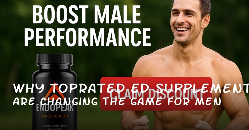 Why TopRated ED Supplements Are Changing the Game for Men