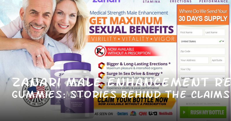 Zanari Male Enhancement Gummies: Real Stories Behind the Claims
